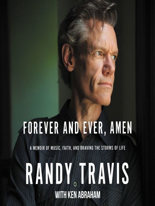 Title details for Forever and Ever, Amen by Randy Travis - Wait list